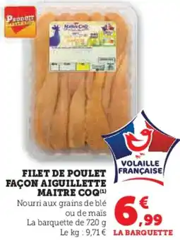 Hyper U Filet de poulet  façon aiguillette maitre coq offre