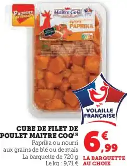 Hyper U Cube de filet de poulet maitre coq offre