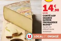 Hyper U Comté aop grande saveur fromagerie badoz offre