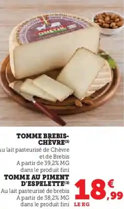 Hyper U Tomme brebis- chèvre , tomme au piment d'espelette offre