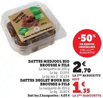 Hyper U Dattes medjool bio brousse & fils, dattes deglet nour bio brousse & fils offre