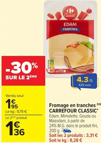 Carrefour Market Fromage en tranches carrefour classic' offre