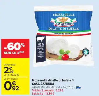 Carrefour Market Mozzarella di latte di bufala casa azzurra offre