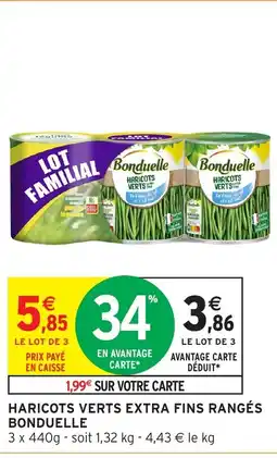 Intermarché Hyper BONDUELLE Haricots verts extra fins rangés offre