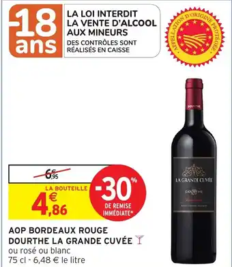 Intermarché Hyper Aop bordeaux rouge dourthe la grande cuvée offre