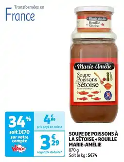 Auchan Soupe de poissons à la sétoise + rouille marie-amélie offre