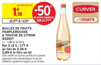 Intermarché Hyper BADOIT Bulles de fruits pamplemousse & touche de citron offre