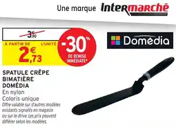 Intermarché Hyper DOMÉDIA Spatule crêpe bimatière offre