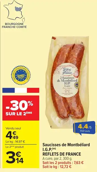 Carrefour REFLETS DE FRANCE Saucisses de Montbéliard I.G.P. offre