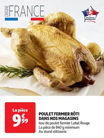 Auchan Poulet fermier rôti dans nos magasins offre