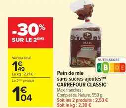 Carrefour CARREFOUR CLASSIC Pain de mie sans sucres ajoutés offre