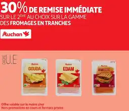 Auchan La gamme des fromages en tranches offre