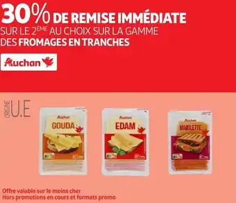 Auchan La gamme des fromages en tranches offre