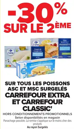 Carrefour CARREFOUR CLASSIC Sur tous les poissons asc et msc surgelés carrefour extra et offre