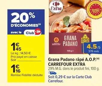 Carrefour CARREFOUR EXTRA Grana Padano râpé A.O.P. offre