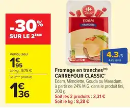 Carrefour CARREFOUR CLASSIC' Fromage en tranches offre