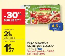 Carrefour CARREFOUR CLASSIC Pulpe de tomates offre