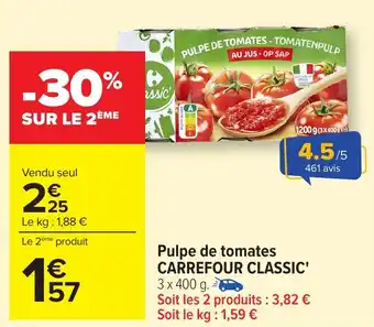Carrefour CARREFOUR CLASSIC Pulpe de tomates offre