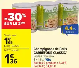 Carrefour CARREFOUR CLASSIC Champignons de Paris offre