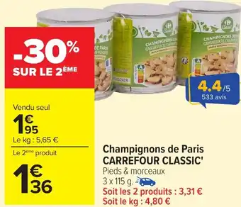 Carrefour CARREFOUR CLASSIC Champignons de Paris offre