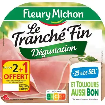 Carrefour Market FLEURY MICHON Jambon Le Tranché Fin Dégustation offre