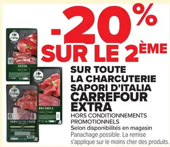 Carrefour CARREFOUR EXTRA Sur toute la charcuterie sapori d'italia offre