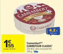 Carrefour CARREFOUR CLASSIC' Camembert offre