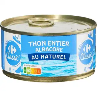 Carrefour Market CARREFOUR CLASSIC' Thon entier Albacore offre