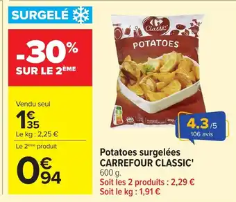 Carrefour CARREFOUR CLASSIC Potatoes surgelées offre