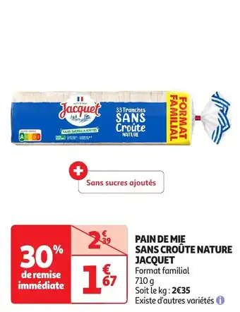 Auchan Pain de mie sans croûte nature jacquet offre