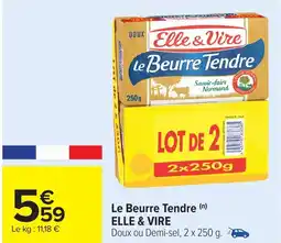 Carrefour ELLE & VIRE Le Beurre Tendre offre