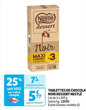 Auchan Tablettes de chocolat noir dessert nestlé offre