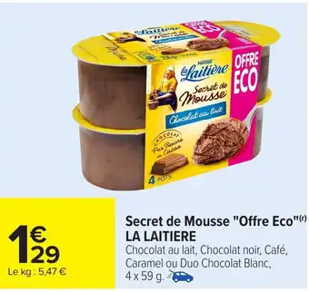 Carrefour LA LAITIERE Secret de Mousse "Offre Eco" offre