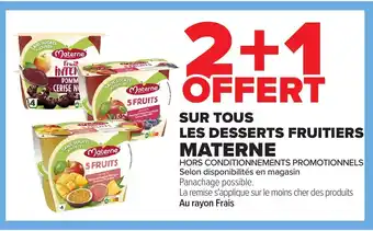 Carrefour MATERNE Sur tous les desserts fruitiers offre