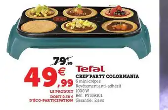 Hyper U Crep'party Colormania Tefal offre