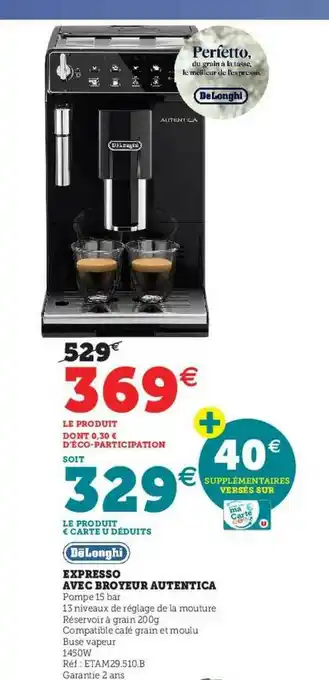 Hyper U Expresso Avec Broyeur Autentica DëLongi offre