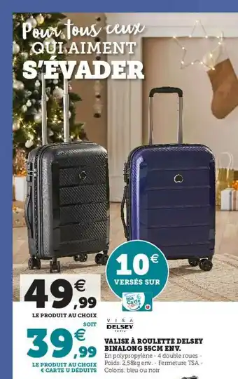 Hyper U Valise à Roulette Delsey Binalong 55cm Env. offre