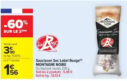 Carrefour MONTAGNE NOIRE Saucisson Sec Label Rouge offre