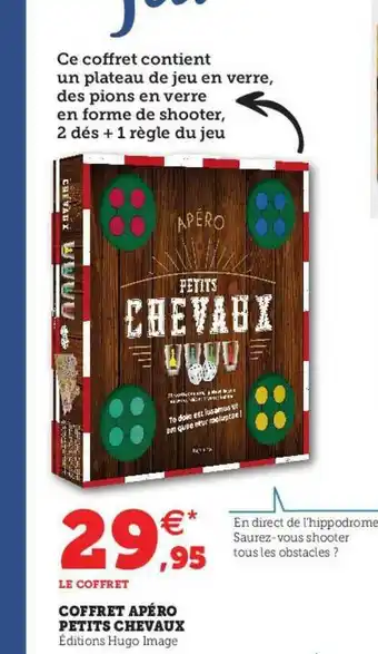 Hyper U Coffret Apéro Petits Chevaux offre