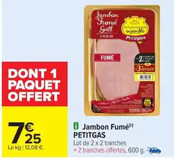 Carrefour PETITGAS Jambon Fumé Grill offre