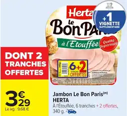 Carrefour HERTA Jambon Le Bon Paris offre