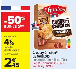 Carrefour LE GAULOIS Crousty Chicken offre