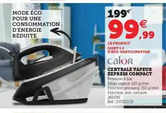 Hyper U Centrale Vapeur Express Compact Calor offre