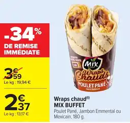 Carrefour MIX BUFFET Wraps chaud offre