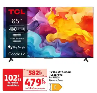 Auchan TV LED 65"/164 cm TCL 65P69B offre