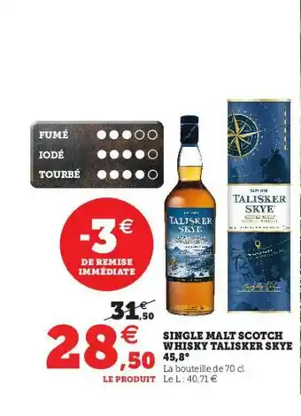 Hyper U Single Malt Scotch Whisky Talisker Skye 45,8° offre