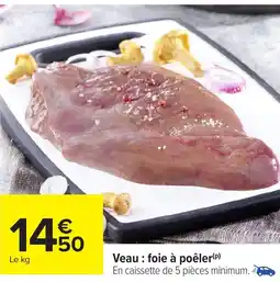 Carrefour Veau: foie à poêler offre