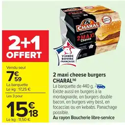 Carrefour CHARAL 2 maxi cheese burgers offre