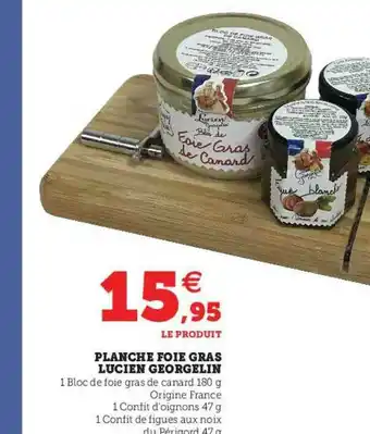Hyper U Planche Foie Gras Lucien Georgelin offre