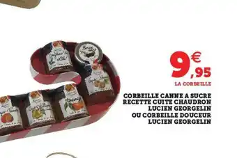 Hyper U Corbeille Canne à Sucre Recette Cuite Chaudron Lucien Georgelin Ou Corbeille Douceur Lucien Georgelin offre
